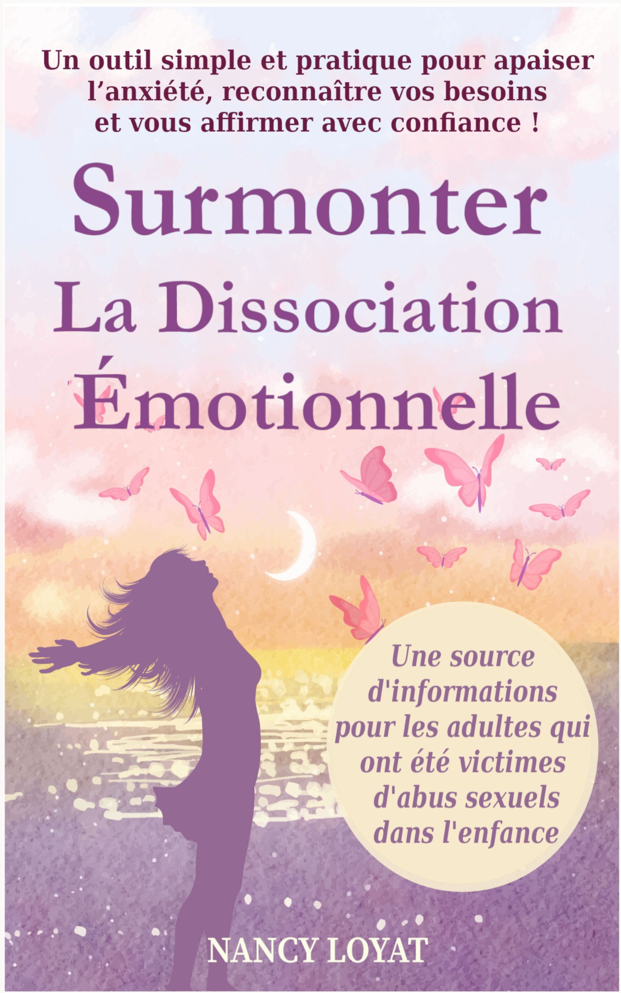Surmonter la Dissociation Émotionnelle par Nancy Loyat